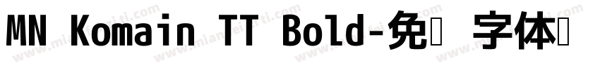 MN Komain TT Bold字体转换